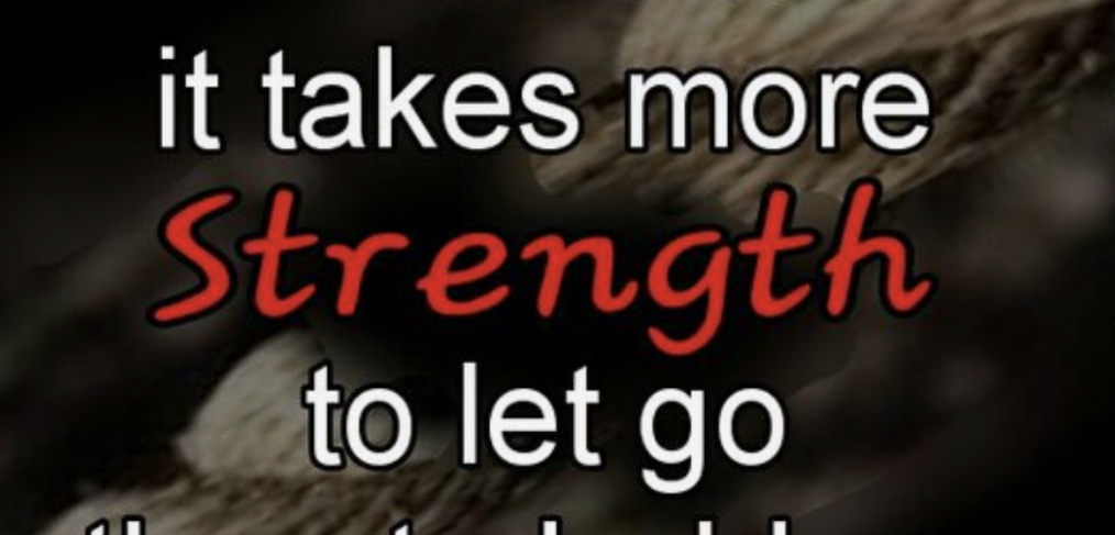 Strength to let go