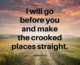 God makes crooked paths straight