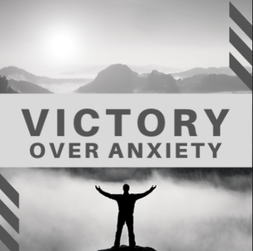 Victory over anxiety