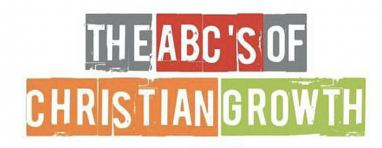The ABC’s Of Christian Growth