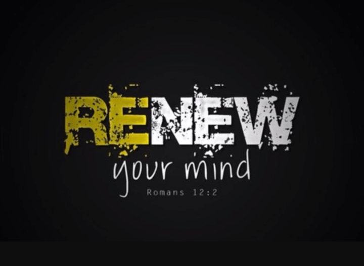 Renew your mind